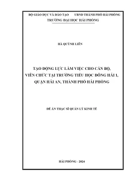 Luận văn thạc sĩ quản lý kinh tế tạo động lực làm việc cho cán bộ viên chức tại trường tiểu học đông hải 1 quận hải an thành phố hải phòng