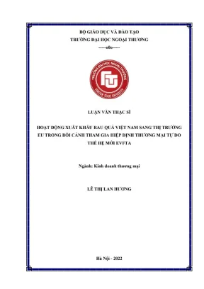 Hoạt động xuất khẩu rau quả việt nam sang eu trong bối cảnh tham gia hiệp định thương mại tự do thế hệ mới evfta