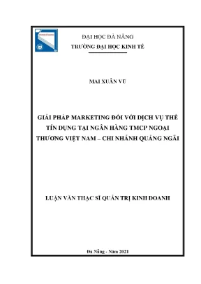 Giải pháp marketing đối với dịch vụ thẻ tín dụng tại ngân hàng tmcp ngoại thương việt nam chi nhánh quảng ngãi