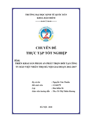 Chuyên đề thực tập tốt nghiệp triển khai sản phẩm an phát trọn đời tại công ty bảo việt nhân thọ hà nội giai đoạn 2012 2017