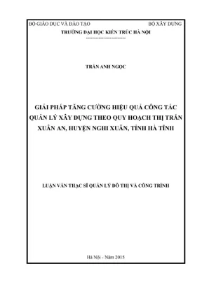Giải pháp tăng cường hiệu quả công tác quản lý xây dựng theo quy hoạch thị trấn xuân an huyện nghi xuân tỉnh hà tĩnh