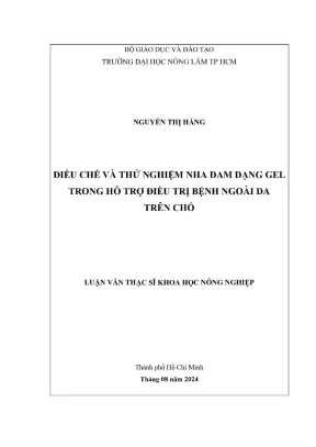 Luận văn thạc sĩ thú y điều chế và thử nghiệm nha đam dạng gel trong hỗ trợ điều trị bệnh ngoài da trên chó