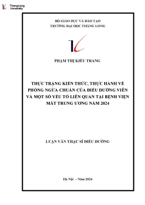 Thực trạng kiến thức thực hành về phòng ngừa chuẩn của điều dưỡng viên và một số yếu tố liên quan tại bệnh viện mắt trung ương năm 2024