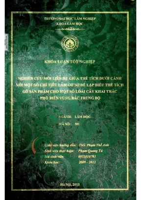 Nghiên cứu mối liên hệ giữa thể tích dưới cành với một số chỉ tiêu làm cơ sở để lập biểu thể tích gỗ sản phẩm cho một số loài cây khai thác phổ biến bắc trung bộ