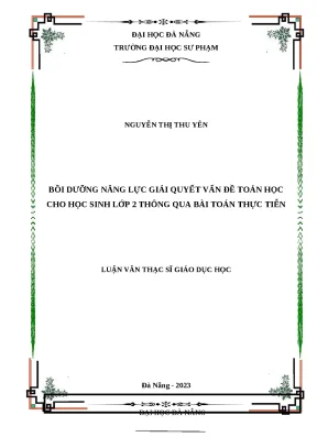 Luận văn thạc sĩ bồi dưỡng năng lực giải quyết vấn đề toán học cho học sinh lớp 2 thông qua bài toán thực tiễn
