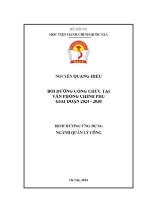 Luận văn thạc sĩ quản lý công bồi dưỡng công chức tại văn phòng chính phủ giai đoạn 2024 2030