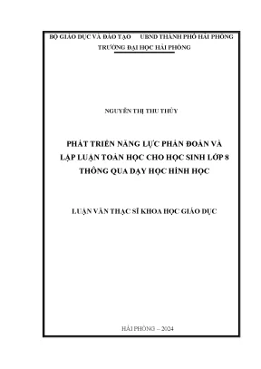 Luận văn thạc sĩ lý luận và phương pháp dạy học môn toán phát triển năng lực phán đoán và lập luận toán học cho học sinh lớp 8 thông qua dạy học hình học