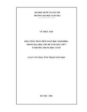 Luận văn thạc sĩ sư phạm toán học khai thác phần mềm toán học geogebra trong dạy học chủ đề tam giác lớp 7 ở trường trung học cơ sở