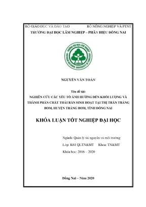 Khảo sát một số yếu tố ảnh hưởng đến khối lượng và thành phần chất thải rắn sinh hoạt tại thị trấn trảng bom huyện trảng bom tỉnh đồng nai