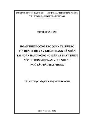 Luận văn thạc sĩ quản trị kinh doanh hoàn thiện công tác quản trị rủi ro tín dụng cho vay khách hàng cá nhân tại ngân hàng nông nghiệp và phát triển nông thôn việt nam chi nhánh ngũ lão bắc hải phòng