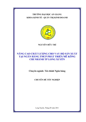 Nâng cao chất lượng cho vay hộ sản xuất tại ngân hàng tmcp phát triển mê kông chi nhánh tp long xuyên