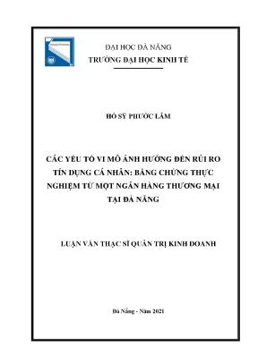 Các yếu tố vi mô ảnh hưởng đến rủi ro tín dụng cá nhân bằng chứng thực nghiệm từ một ngân hàng thương mại tại đà nẵng