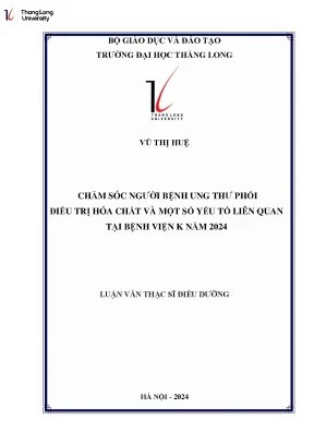 Chăm sóc người bệnh ung thư phổi điều trị hóa chất và một số yếu tố liên quan tại bệnh viện k năm 2024