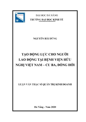 Tạo động lực cho người laođộng tại bệnh viện hữu nghị việt nam cu ba đồng hới