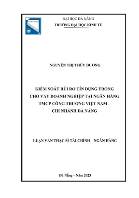 Kiểm soát rủi ro tín dụng trong cho vay doanh nghiệp tại ngân hàng thương mại cổ phần công thương việt nam chi nhánh đà nẵng