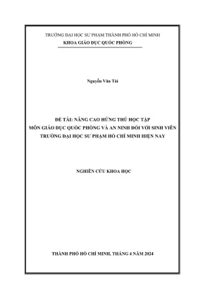 Đề tài nghiên cứu khoa học nâng cao hứng thú học tập môn giáo dục quốc phòng và an ninh đối với sinh viên trường đại học sư phạm hồ chí minh hiện nay