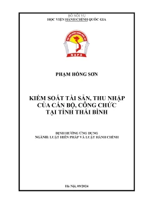 Luận văn thạc sĩ luật học kiếm soát tài sản thu nhập của cán bộ công chức tại tỉnh thái bình