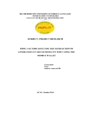 Topic factors affecting the satisfaction of generation z in ho chi minh city when using the momo e wallet