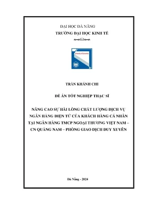Nâng cao sự hài lòng chất lượng dịch vụ ngân hàng điện tử của khách hàng cá nhân tại ngân hàng tmcp ngoại thương việt nam chi nhánh quảng nam pgd duy xuyên