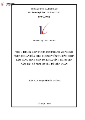 Thực trạng kiến thức thực hành về phòng ngừa chuẩn của điều dưỡng tại các khoa lâm sàng bệnh viện đa khoa tỉnh hưng yên năm 2024 và một số yếu tố liên quan