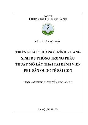 Triển khai chương trình kháng sinh dự phòng trong phẫu thuật mổ lấy thai tại bệnh viện phụ sản quốc tế sài gòn