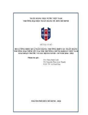 Đề tài nghiên cứu khoa học cấp cơ sở đo lường hiệu quả ngân hàng trường hợp các ngân hàng thương mại niêm yết tại thị trường chứng khoán việt nam giai đoạn trước và sau dịch covid 19 năm 2016 2022