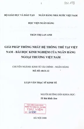 Luận văn thạc sĩ tài chính ngân hàng giải pháp thống nhất hệ thống thẻ tại việt nam bài học kinh nghiệm của ngân hàng ngoại thương việt nam