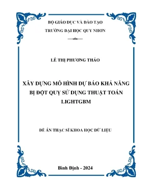 Luận văn thạc sĩ khoa học dữ liệu xây dựng mô hình dự báo khả năng bị đột quỵ sử dụng thuật toán lightgbm