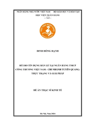 Luận văn thạc sĩ tài chính ngân hàng rủi ro tín dụng bán lẻ tại ngân hàng tmcp công thương việt nam chi nhánh tuyên quang thực trạng và giải pháp