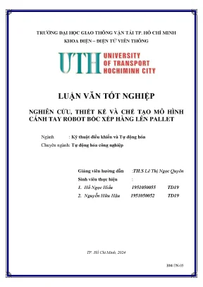 Luận văn tốt nghiệp nghiên cứu thiết kế và chế tạo mô hình cánh tay robot bốc xếp hàng lên pallet