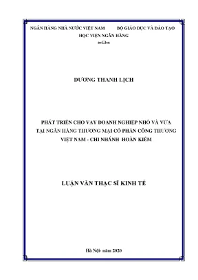 Luận văn thạc sĩ tài chính ngân hàng phát triển cho vay doanh nghiệp nhỏ và vừa tại ngân hàng thương mại cổ phần công thương việt nam chi nhánh hoàn kiếm