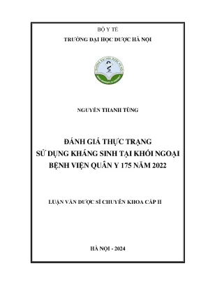 Đánh giá thực trạng sử dụng kháng sinh tại khối ngoại bệnh viện quân y 175 năm 2022