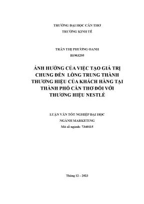 Ảnh hưởng của việc tạo giá trị chung đến lòng trung thành thương hiệu của khách hàng tại thành phố cần thơ đối với thương hiệu nestlé