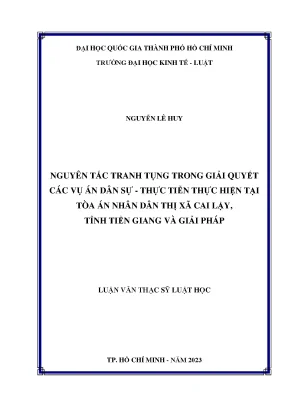Nguyên tắc tranh tụng trong giải quyết các vụ án dân sự thực tiễn thực hiện tại tòa án nhân dân thị xã cai lậy tỉnh tiền giang và giải pháp