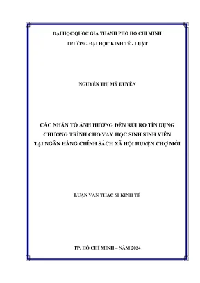 Các nhân tố ảnh hưởng đến rủi ro tín dụng chương trình cho vay học sinh sinh viên tại ngân hàng chính sách xã hội huyện chợ mới