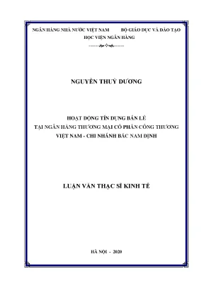 Luận văn thạc sĩ tài chính ngân hàng hoạt động tín dụng bán lẻ tại ngân hàng thương mại cổ phần công thương việt nam chi nhánh bắc nam định