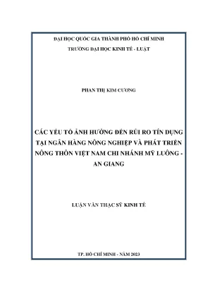 Các yếu tố ảnh hưởng đến rủi ro tín dụng tại ngân hàng nông nghiệp và phát triển nông thôn việt nam chi nhanh mỹ luông an giang