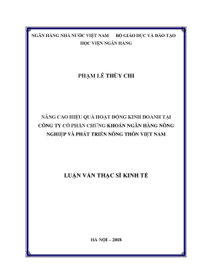 Luận văn thạc sĩ tài chính ngân hàng nâng cao hiệu quả hoạt động kinh doanh tại công ty cổ phần chứng khoán ngân hàng nông nghiệp và phát triển nông thôn việt nam