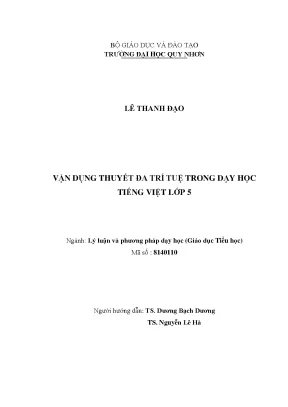 Luận văn thạc sĩ lý luận và phương pháp dạy học giáo dục tiểu học vận dụng thuyết đa trí tuệ trong dạy học tiếng việt lớp 5
