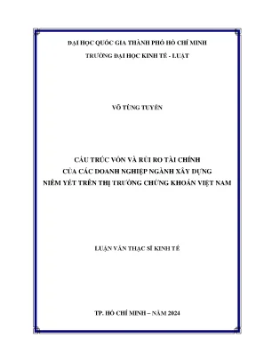 Cấu trúc vốn và rủi ro tài chính của các doanh nghiệp ngành xây dựng niêm yết trên thị trường chứng khoán việt nam