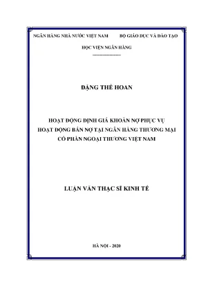 Luận văn thạc sĩ tài chính ngân hàng hoạt động định giá khoản nợ phục vụ hoạt động bán nợ tại ngân hàng thương mại cổ phần ngoại thương việt nam