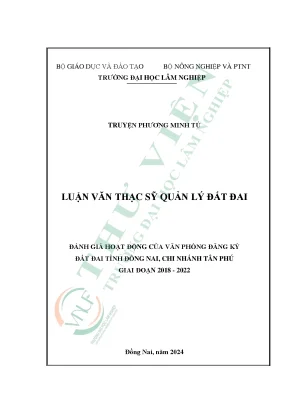 Đánh giá hoạt động của văn phòng đăng ký đất đai tỉnh đồng nai chi nhánh tân phú giai đoạn 2018 2022