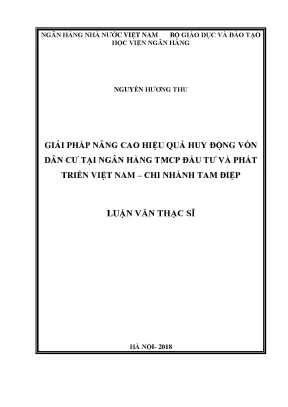Luận văn thạc sĩ tài chính ngân hàng giải pháp nâng cao hiệu quả huy động vốn dân cư tại ngân hàng thương mại cổ phần đầu tư và phát triển việt nam chi nhánh tam điệp