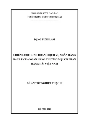 Chiến lược kinh doanh dịch vụ ngân hàng bán lẻ của ngân hàng thương mại cổ phần hàng hải việt nam
