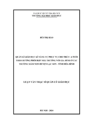Quản lý giáo dục kỹ năng tự phục vụ cho trẻ 5 6 tuổi theo hướng phối hợp nhà trường và gia đình ở các trường mầm non huyện lạc sơn tỉnh hoà bình
