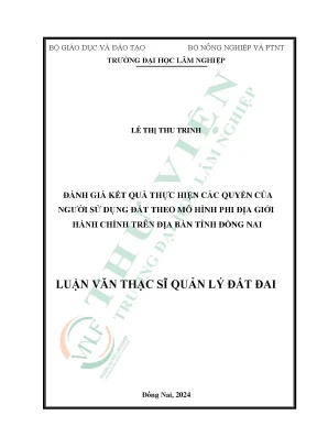 Đánh giá kết quả thực hiện các quyền của người sử dụng đất theo mô hình phi địa giới hành chính trên địa bàn tỉnh đồng nai