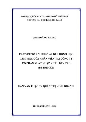 Các yếu tố ảnh hưởng đến động lực làm việc của nhân viên tại công ty cổ phần xuất nhập khẩu bến tre betrimex