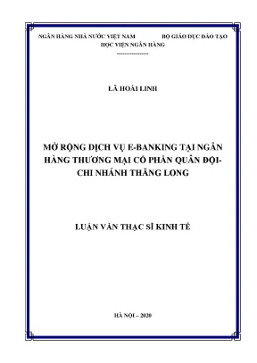 Luận văn thạc sĩ tài chính ngân hàng mở rộng dịch vụ e banking tại ngân hàng thương mại cổ phần quân đội chi nhánh thăng long