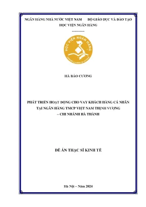 Luận văn thạc sĩ tài chính ngân hàng phát triển hoạt động cho vay khách hàng cá nhân tại ngân hàng tmcp việt nam thịnh vượng chi nhánh hà thành