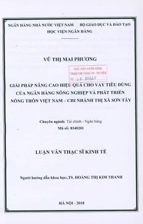 Luận văn thạc sĩ tài chính ngân hàng giải pháp nâng cao hiệu quả cho vay tiêu dùng của ngân hàng nông nghiệp và phát triển nông thôn việt nam chi nhánh thị xã sơn tây